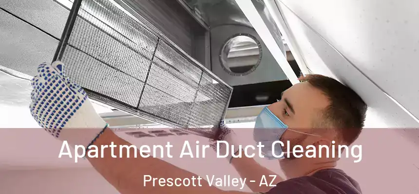  Apartment Air Duct Cleaning Prescott Valley - AZ