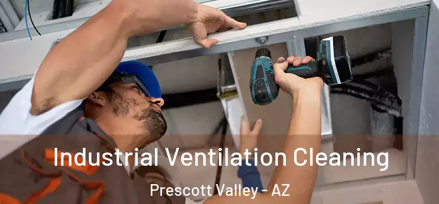  Industrial Ventilation Cleaning Prescott Valley - AZ